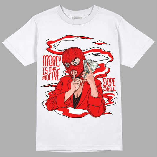 Jordan 9 Chile Red DopeSkill T-Shirt Money Is The Motive Graphic Streetwear - White 