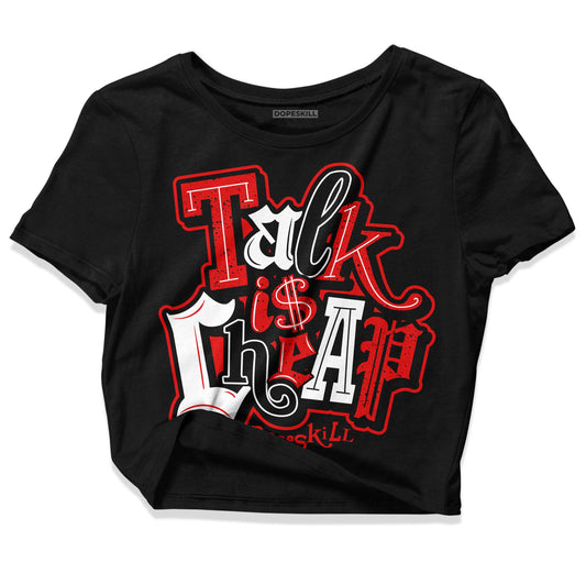 Jordan 4 Retro Red Cement DopeSkill Women's Crop Top Talk Is Chip Graphic Streetwear - Black