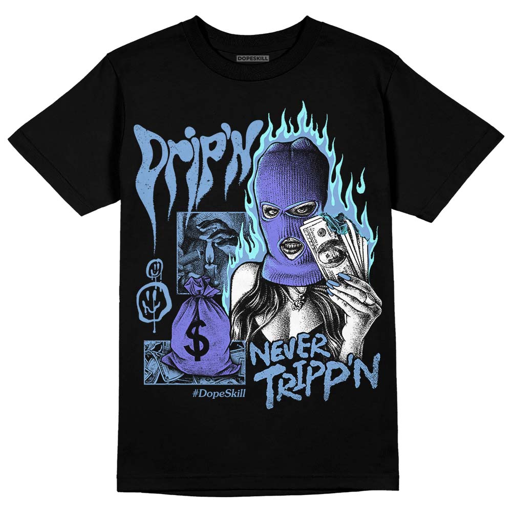 University Blue Sneakers DopeSkill T-Shirt Drip'n Never Tripp'n Graphic Streetwear - Black