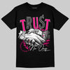 Jordan 1 Low GS “Fierce Pink” Dopeskill T-Shirt Trust No One Graphic Streetwear - Black