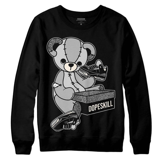 Jordan 3 “Off Noir” DopeSkill Sweatshirt Sneakerhead BEAR Graphic Streetwear - Black