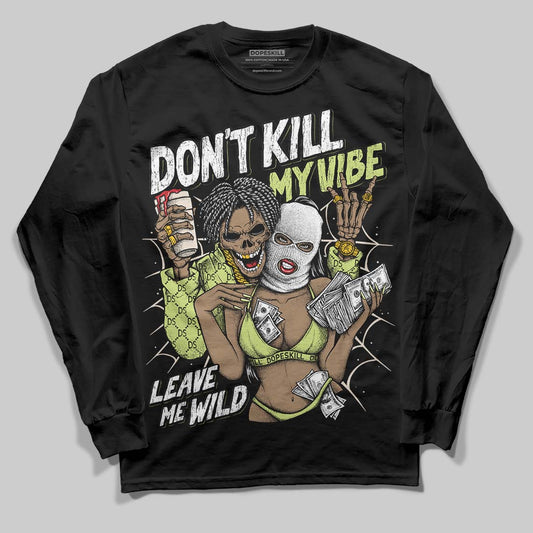 Jordan 5 “Luminous Green” DopeSkill Long Sleeve T-Shirt Don't Kill My Vibe Graphic Streetwear - Black