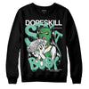 Jordan 1 High OG Green Glow DopeSkill Sweatshirt Stay It Busy Graphic Streetwear - Black