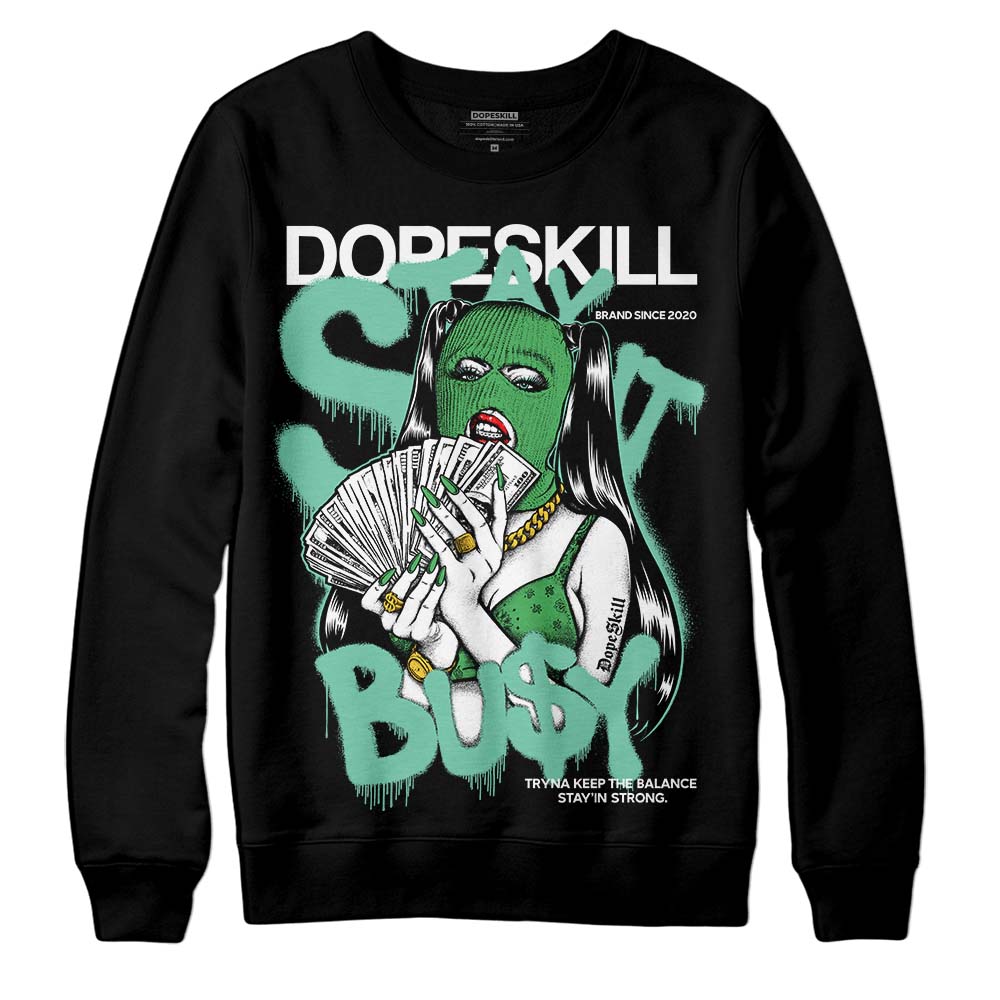 Jordan 1 High OG Green Glow DopeSkill Sweatshirt Stay It Busy Graphic Streetwear - Black