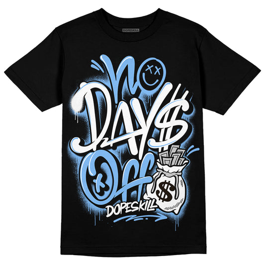 Jordan 9 Powder Blue DopeSkill T-Shirt No Days Off Graphic Streetwear - Black