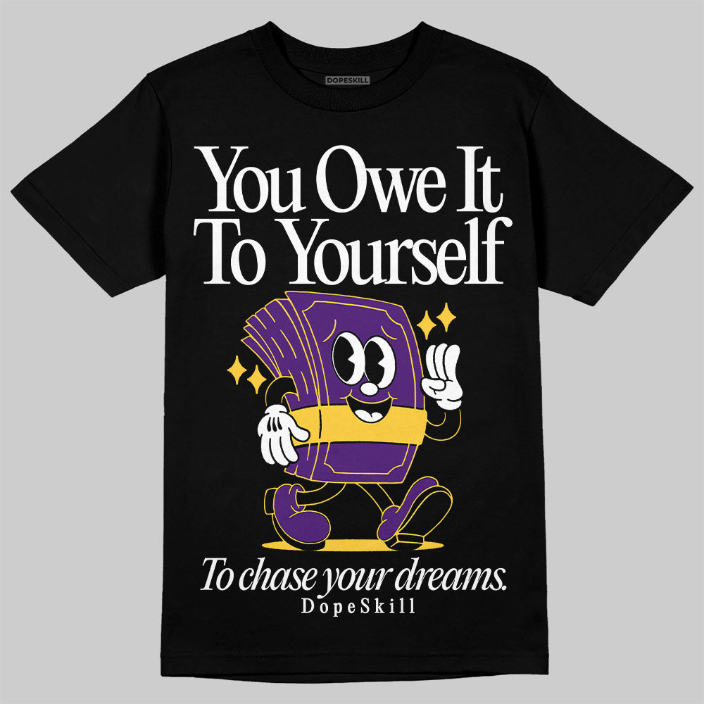 Jordan 12 “Field Purple” DopeSkill T-Shirt Owe It To Yourself Graphic Streetwear - Black