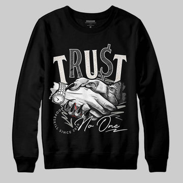 Jordan 3 Retro Pure Money DopeSkill Sweatshirt Trust No One Graphic Streetwear - Black