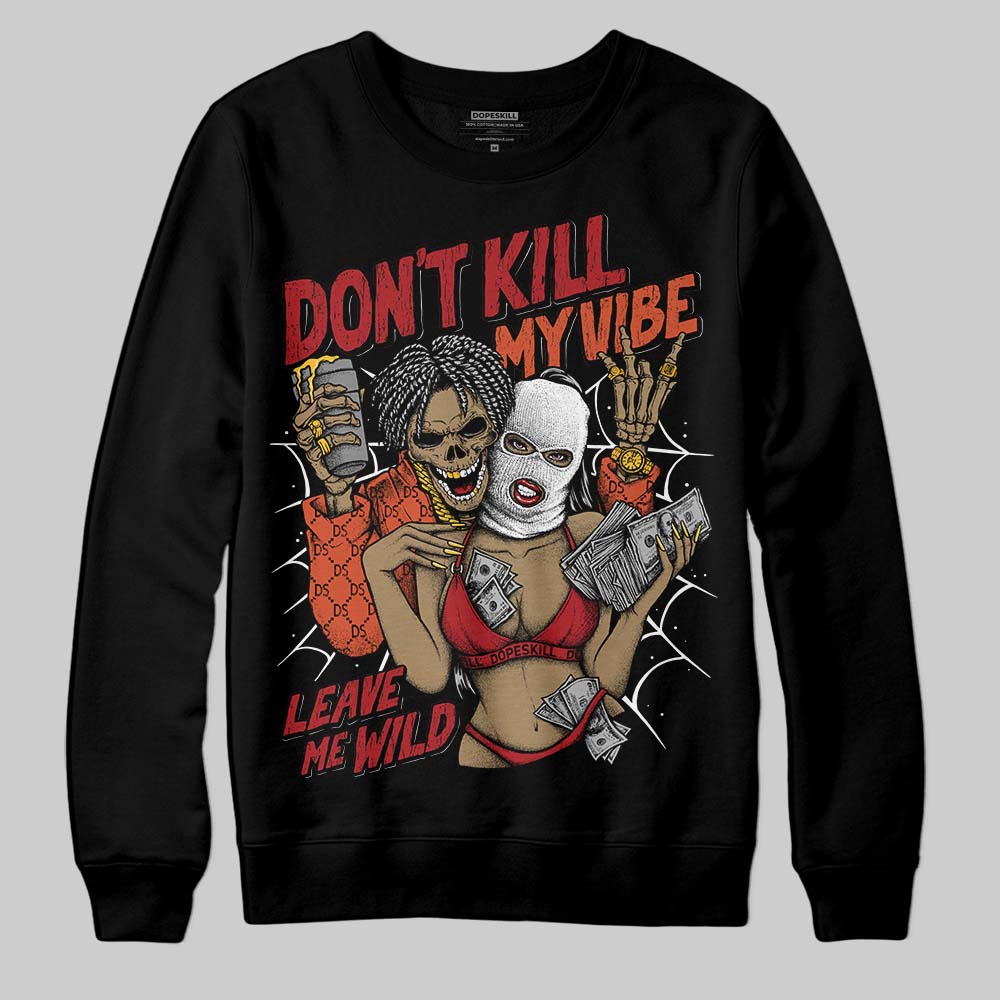 Nigel Sylvester x Air Jordan 4 ‘Brick by Brick’ DopeSkill Sweatshirt Don't Kill My Vibe Graphic Streetwear - Black