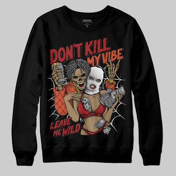 Nigel Sylvester x Air Jordan 4 ‘Brick by Brick’ DopeSkill Sweatshirt Don't Kill My Vibe Graphic Streetwear - Black