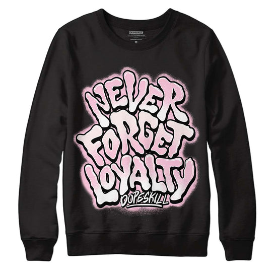 Dunk Low LX Pink Foam DopeSkill Sweatshirt Never Forget Loyalty Graphic Streetwear - black