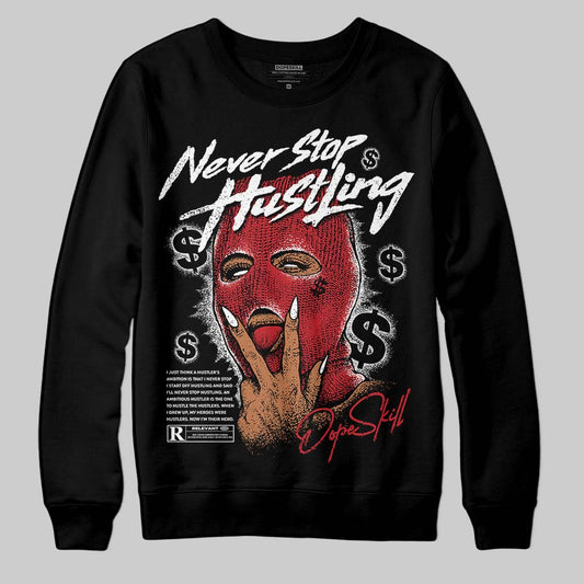Jordan 5 Retro Fire Red Black Tongue (2025) DopeSkill Sweatshirt Never Stop Hustling Graphic Streetwear - Black