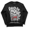 Jordan 1 Low OG “Shadow” DopeSkill Long Sleeve T-Shirt Paid In Full Graphic Streetwear - Black