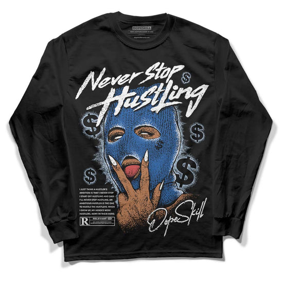 Jordan 11 Low “Space Jam” DopeSkill Long Sleeve T-Shirt Never Stop Hustling Graphic Streetwear - Black