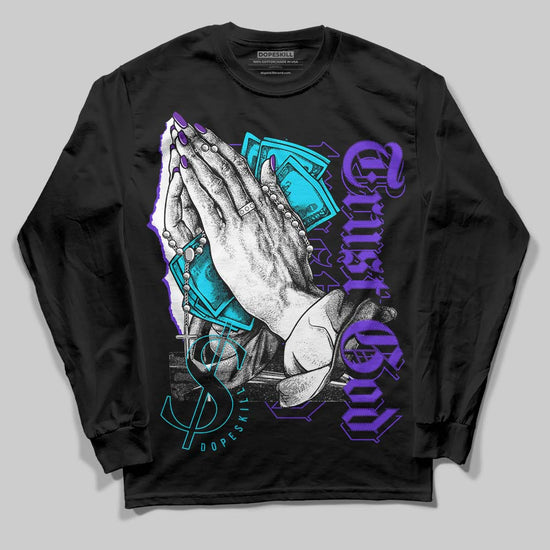 Jordan 6 "Aqua" DopeSkill Long Sleeve T-Shirt Trust God Graphic Streetwear - Black