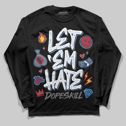 Jordan 9 Retro 'Flint Grey' 2026 DopeSkill Long Sleeve T-Shirt Let 'em Hate Graphic Streetwear - Black