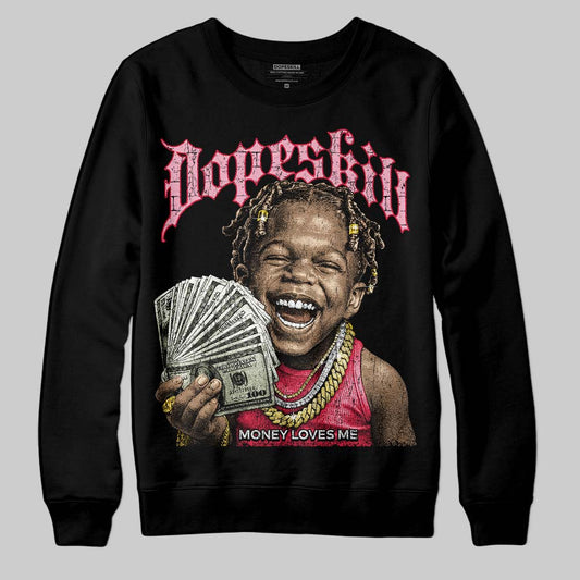 Dunk Low Valentine's Day (2026) DopeSkill Sweatshirt Money Loves Me Graphic Streetwear - black