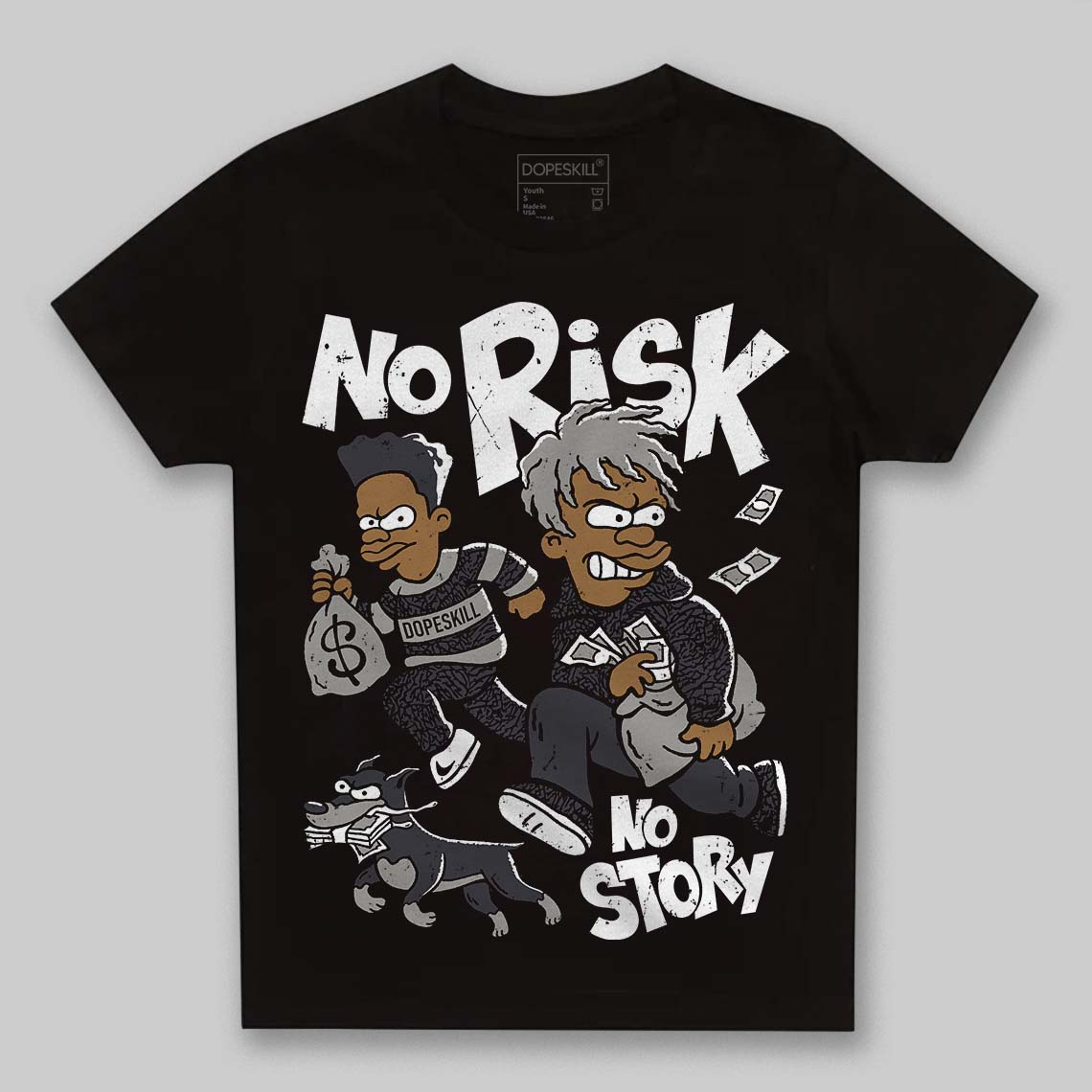 Jordan 3 Retro Black Cat DopeSkill Toddler Kids T-shirt No Risk No Story Graphic Streetwear - Black