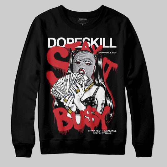 Jordan 5 Retro OG Black Metallic Reimagined DopeSkill Sweatshirt Stay It Busy Graphic Streetwear - Black