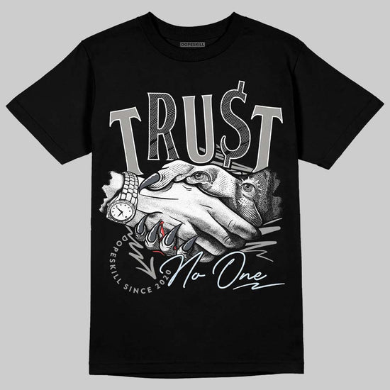 Jordan 6 Retro Cool Grey DopeSkill T-Shirt Trust No One Graphic Streetwear - Black