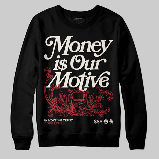 Jordan 4 “Flight Club” DopeSkill Sweatshirt Money Is Our Motive Typo Graphic Streetwear - black