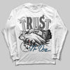 Jordan 10 OG “Steel” DopeSkill Long Sleeve T-Shirt Trust No One Graphic Streetwear - White 