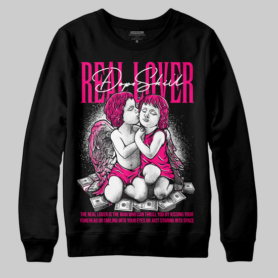 Jordan 1 Low GS “Fierce Pink” Dopeskill Sweatshirt Real Lover Graphic Streetwear - Black