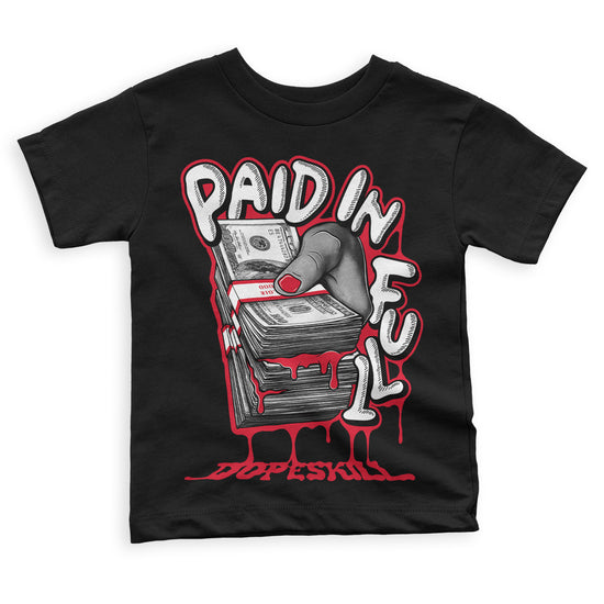 Jordan 1 Retro High OG Lost And Found DopeSkill Toddler Kids T-shirt Paid In Full Graphic Streetwear - Black 