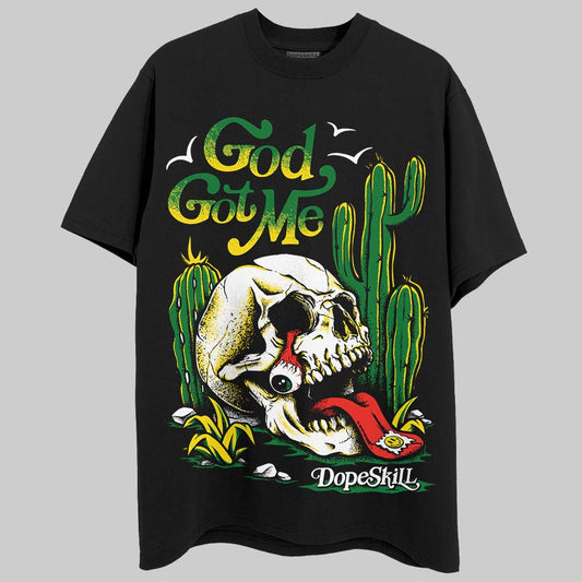 Dunk Low Reverse Brazil DopeSkill T-Shirt God Got Me Graphic Streetwear - Black