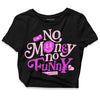 Dunk Low LX Pink Foam DopeSkill Women's Crop Top No Money No Funny Graphic Streetwear - Black