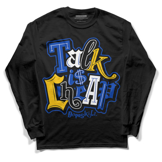 Jordan 14 “Laney” DopeSkill Long Sleeve T-Shirt Talk Is Chip Graphic Streetwear - Black