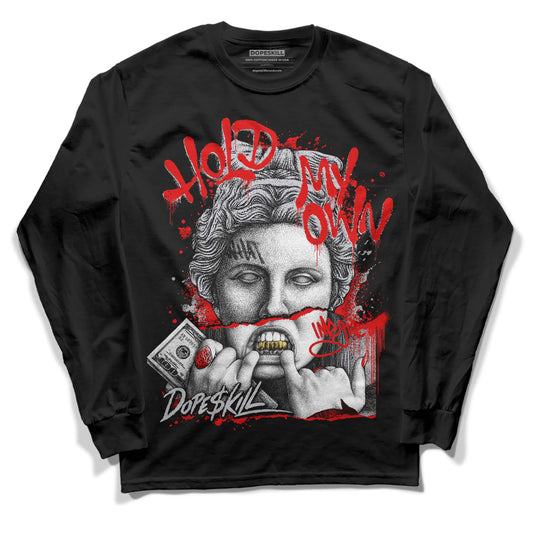 Jordan 4 Retro Red Cement DopeSkill Long Sleeve T-Shirt Hold My Own Graphic Streetwear - Black