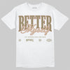Jordan 6 Retro Neutral Olive DopeSkill T-Shirt Better Myself Graphic Streetwear - White 