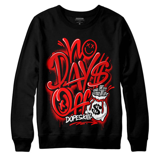 Jordan 1 Retro High OG "Satin Bred" DopeSkill Sweatshirt No Days Off Graphic Streetwear - Black