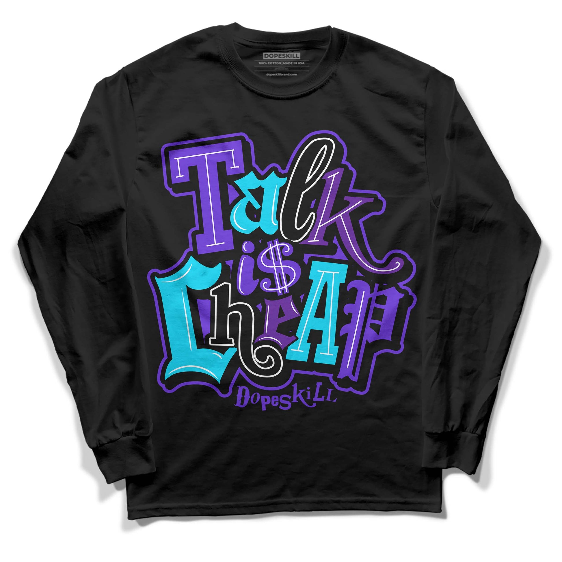 Jordan 6 "Aqua" DopeSkill Long Sleeve T-Shirt Talk Is Chip Graphic Streetwear - Black