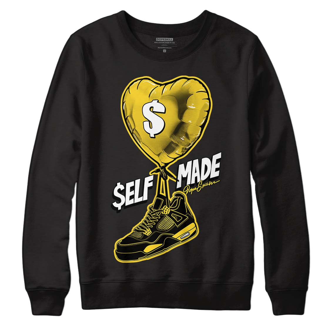 Jordan 4 Tour Yellow Thunder DopeSkill Sweatshirt Self Made Graphic Streetwear - Black