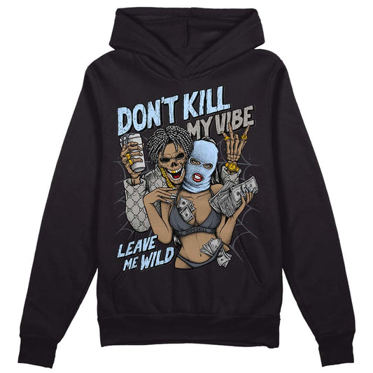 Jordan 11 Cool Grey DopeSkill Hoodie Sweatshirt Don't Kill My Vibe Graphic Streetwear - Black 