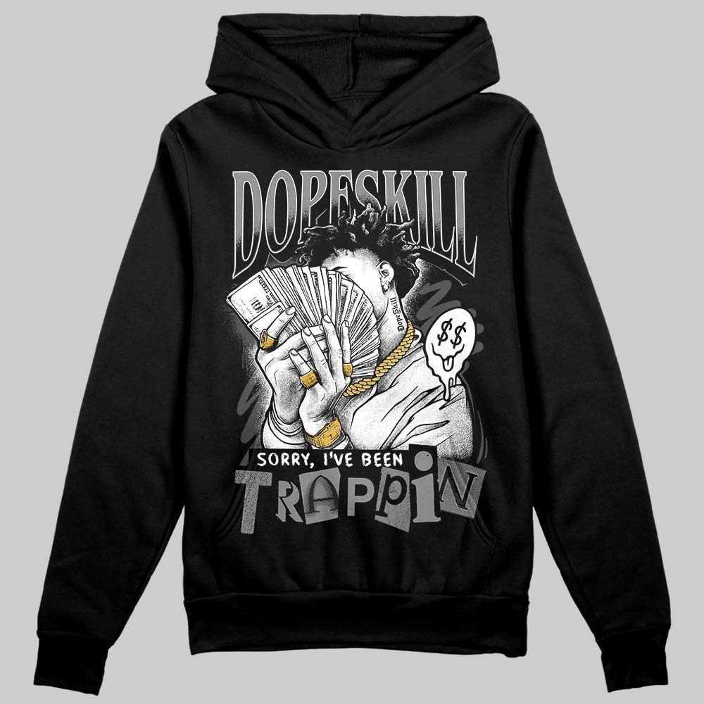 Jordan 4 “Black Cat” (2025) DopeSkill Hoodie Sweatshirt Sorry I've Been Trappin Graphic Streetwear - Black