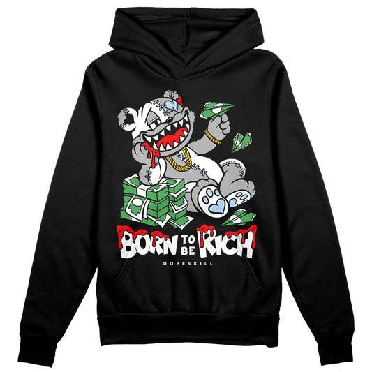 Jordan 6 “Reverse Oreo” DopeSkill Hoodie Sweatshirt Born To Be Rich Graphic Streetwear - Black