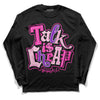 Pink Sneakers DopeSkill Long Sleeve T-Shirt Talk Is Chip Graphic Streetwear - Black