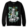 Jordan 5 “Lucky Green” DopeSkill Sweatshirt Then I'll Die For It  Graphic Streetwear - Black