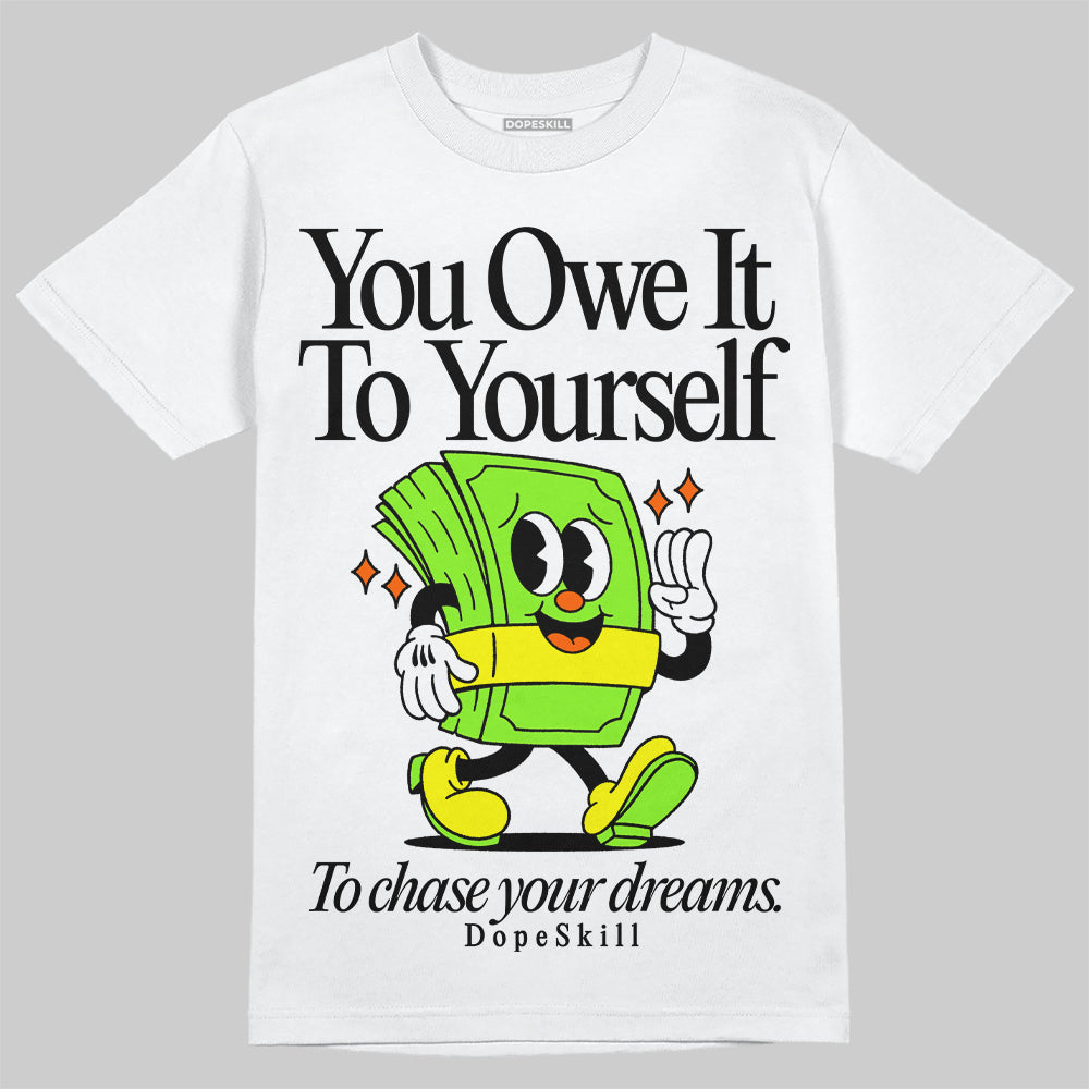 Neon Green Sneakers DopeSkill T-Shirt Owe It To Yourself Graphic Streetwear - White