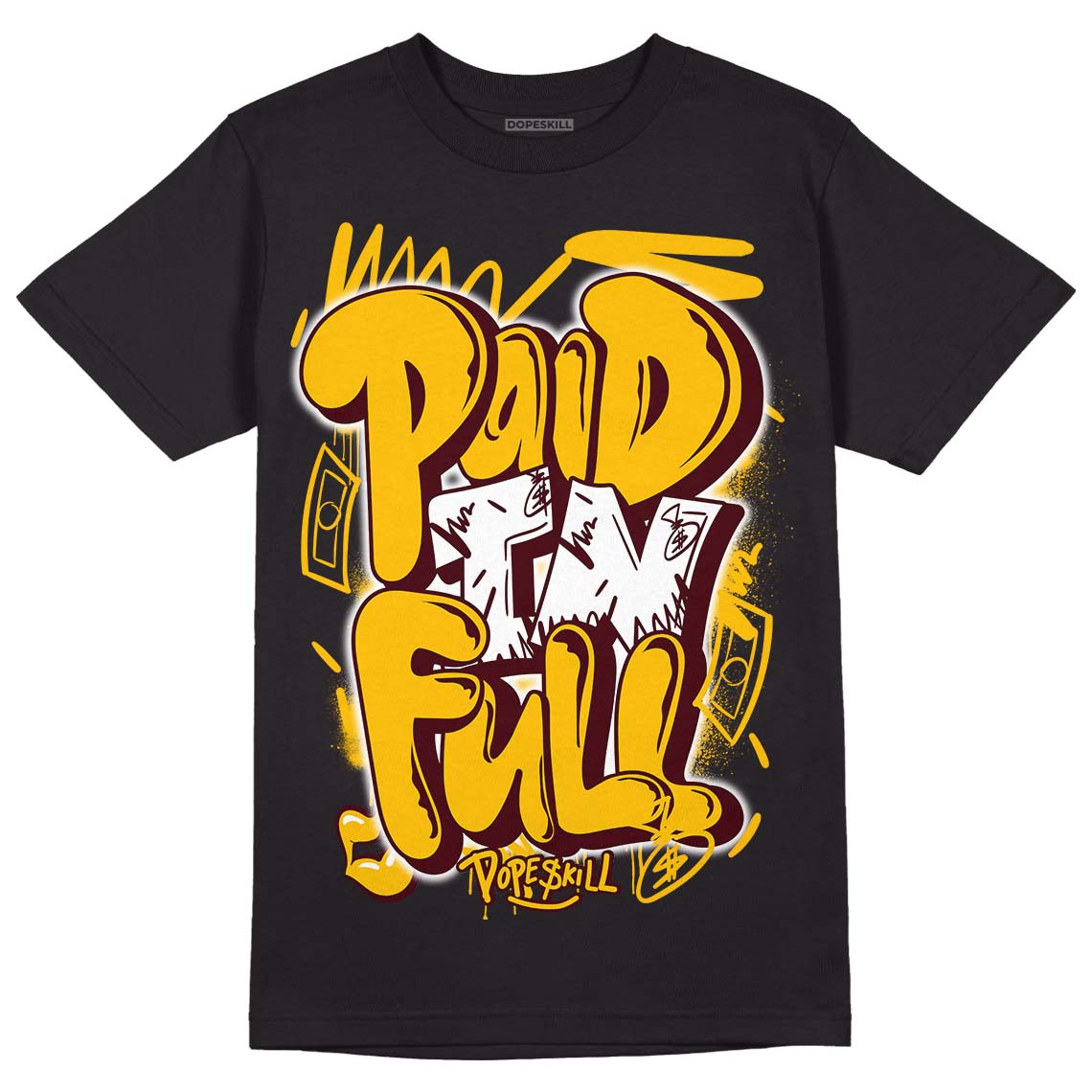 Dunk Yellow Bordeaux DopeSkill T-Shirt New Paid In Full Graphic Streetwear - black