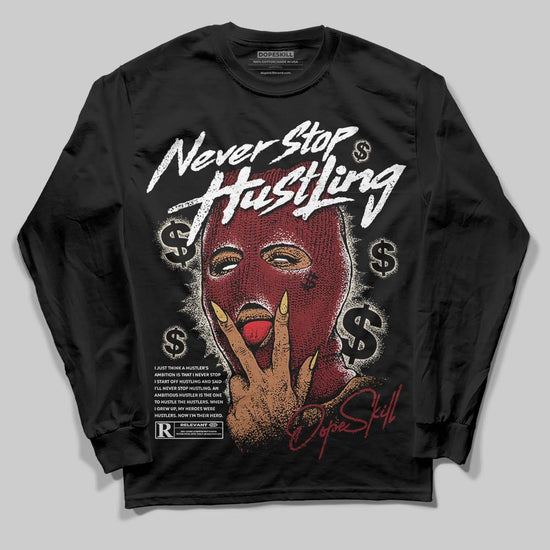 Dunk Low SE Sisterhood Sail Team Red W DopeSkill Long Sleeve T-Shirt Never Stop Hustling Graphic Streetwear - Black