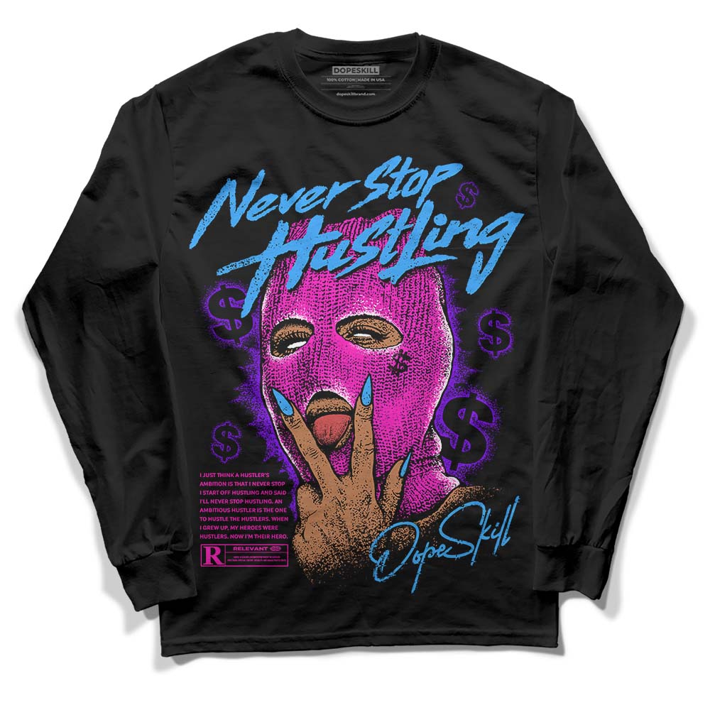 Dunk Low GS “Active Fuchsia” DopeSkill Long Sleeve T-Shirt Never Stop Hustling Graphic Streetwear - Black