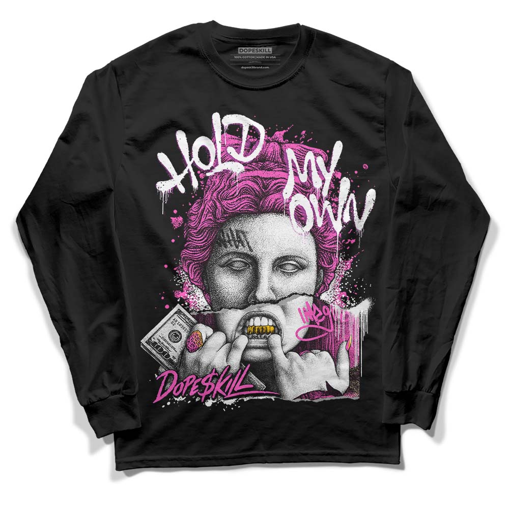 Jordan 4 GS “Hyper Violet” DopeSkill Long Sleeve T-Shirt Hold My Own Graphic Streetwear - Black