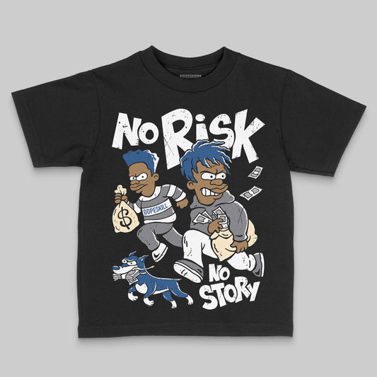 Jordan 9 Retro 'Flint Grey' 2026' DopeSkill Toddler Kids T-shirt No Risk No Story Graphic Streetwear - Black