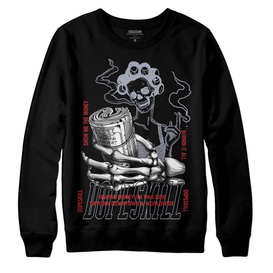 Jordan 4 “Bred Reimagined” DopeSkill Sweatshirt Show Me The Money Graphic Streetwear - Black