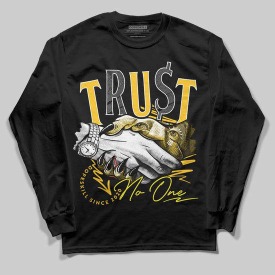 Jordan 4 Retro “Vivid Sulfur” DopeSkill Long Sleeve T-Shirt Trust No One Graphic Streetwear - Black