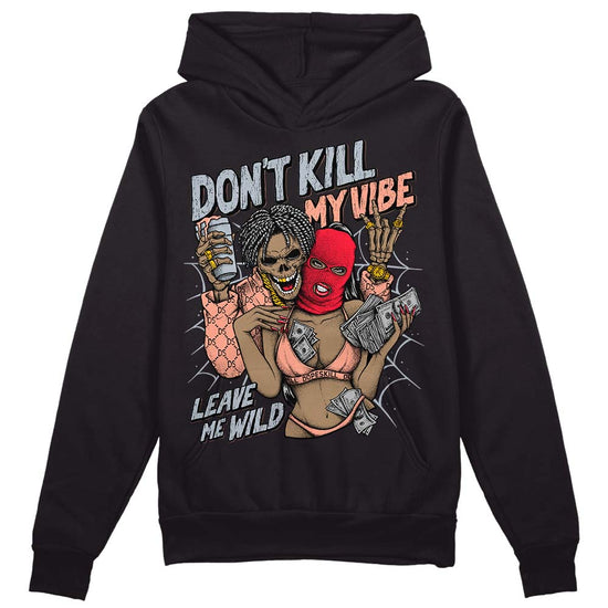 DJ Khaled x Jordan 5 Retro ‘Crimson Bliss’’ DopeSkill Hoodie Sweatshirt Don't Kill My Vibe Graphic Streetwear - Black