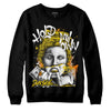 Jordan 6 “Yellow Ochre” DopeSkill Sweatshirt Hold My Own Graphic Streetwear - Black